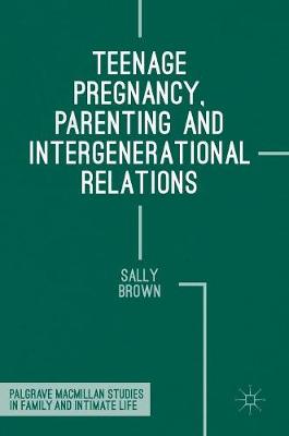 Book cover for Teenage Pregnancy, Parenting and Intergenerational Relations