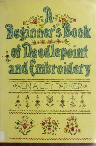 Cover of A Beginner's Book of Needlepoint and Embroidery