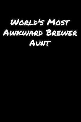 Cover of World's Most Awkward Brewer Aunt