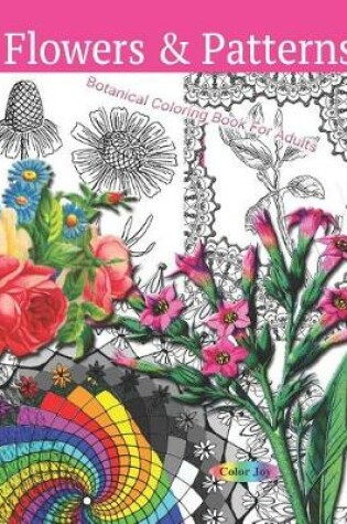 Cover of Flowers & Patterns Botanical coloring book for adults