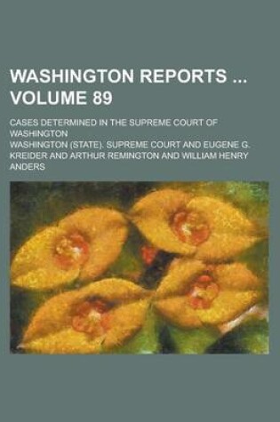 Cover of Washington Reports; Cases Determined in the Supreme Court of Washington Volume 89