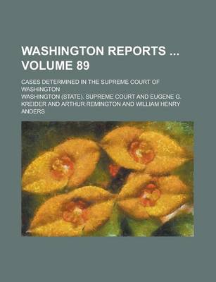 Book cover for Washington Reports; Cases Determined in the Supreme Court of Washington Volume 89