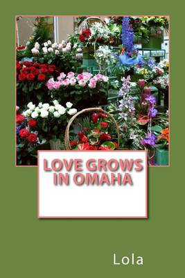 Cover of Love Grows In Omaha