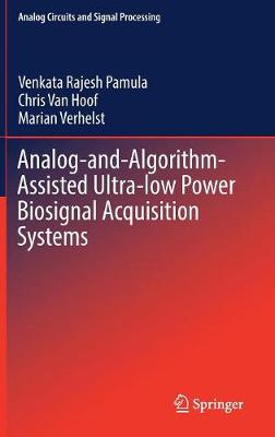 Cover of Analog-and-Algorithm-Assisted Ultra-low Power Biosignal Acquisition Systems