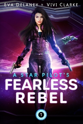 Book cover for A Star Pilot's Fearless Rebel
