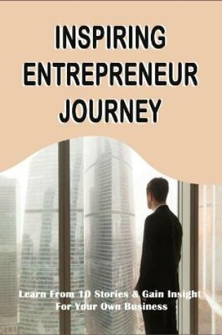 Cover of Inspiring Entrepreneur Journey