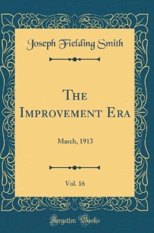 Cover of The Improvement Era, Vol. 16