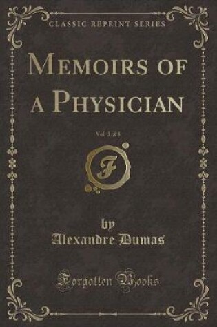 Cover of Memoirs of a Physician, Vol. 3 of 3 (Classic Reprint)