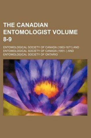 Cover of The Canadian Entomologist Volume 8-9