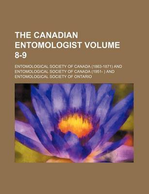 Book cover for The Canadian Entomologist Volume 8-9