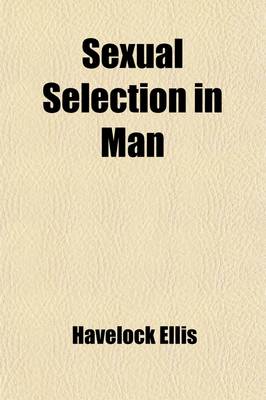 Book cover for Sexual Selection in Man (Volume 4); Touch, Smell, Hearing, Vision