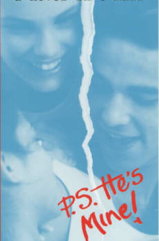 Cover of P.S. He's Mine!