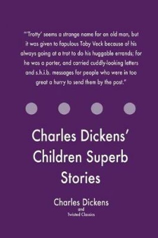 Cover of Charles Dickens' Children Superb Stories