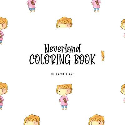 Book cover for Neverland Coloring Book for Children (8.5x8.5 Coloring Book / Activity Book)