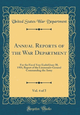 Book cover for Annual Reports of the War Department, Vol. 4 of 5