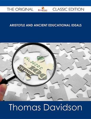 Book cover for Aristotle and Ancient Educational Ideals - The Original Classic Edition