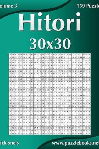 Cover of Hitori 30x30 - Volume 3 - 159 Logic Puzzles