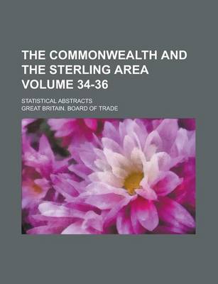 Book cover for The Commonwealth and the Sterling Area; Statistical Abstracts Volume 34-36