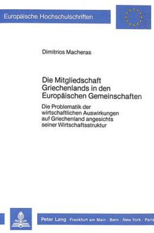 Cover of Die Mitgliedschaft Griechenlands in Den Europaeischen Gemeinschaften