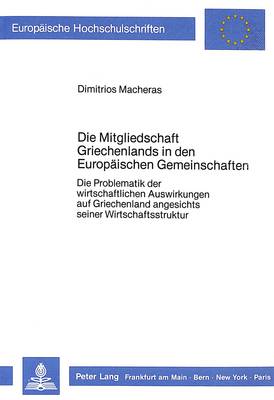 Cover of Die Mitgliedschaft Griechenlands in Den Europaeischen Gemeinschaften