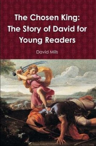Cover of The Chosen King: The Story of David for Young Readers