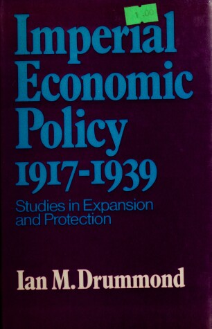 Book cover for Imperial Economic Policy, 1917-1939