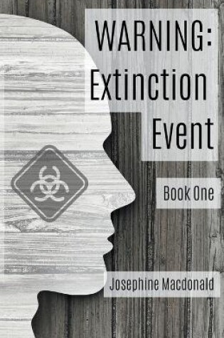 Warning Extinction Event, Book One