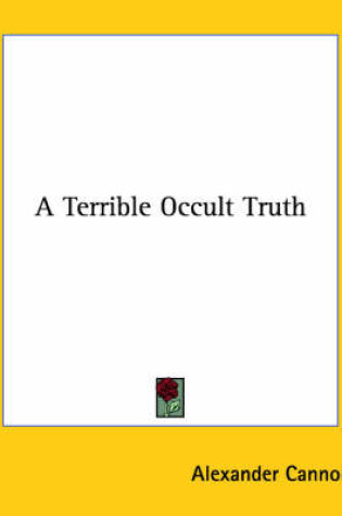 Cover of A Terrible Occult Truth