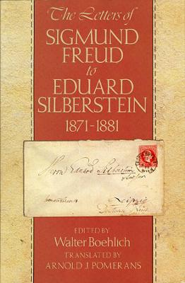 Book cover for The Letters of Sigmund Freud to Eduard Silberstein, 1871-1881