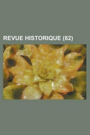 Cover of Revue Historique (82)