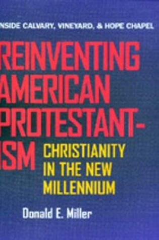 Cover of Reinventing American Protestantism