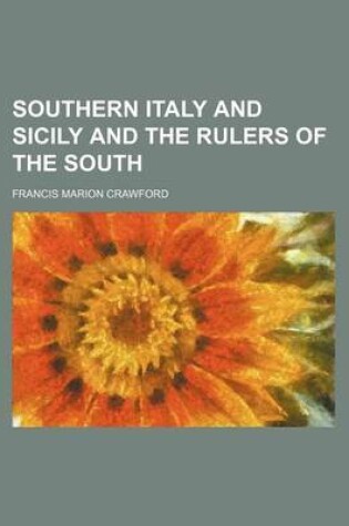 Cover of Southern Italy and Sicily and the Rulers of the South (Volume 1-2)