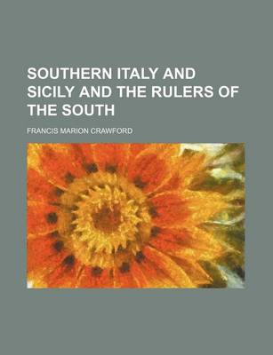 Book cover for Southern Italy and Sicily and the Rulers of the South (Volume 1-2)
