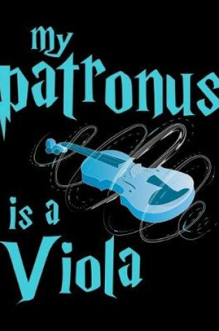 Cover of My Patronus Is A Viola