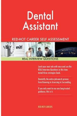 Book cover for Dental Assistant Red-Hot Career Self Assessment Guide; 1184 Real Interview Quest