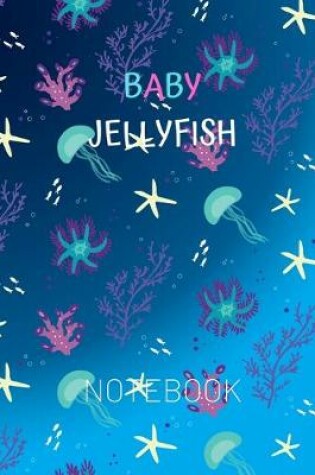 Cover of Baby jellyfish notebook