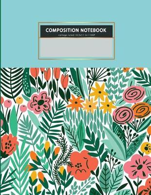 Cover of College ruled COMPOSITION NOTEBOOK l 8.5x11 in l 100 P