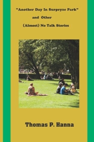 Cover of "Another Day In Surpryze Park" and Four Other (Almost) No Talk Stories