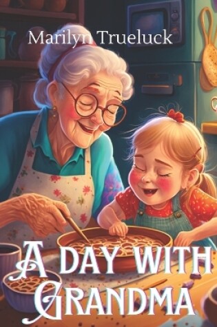 Cover of A day with Grandma