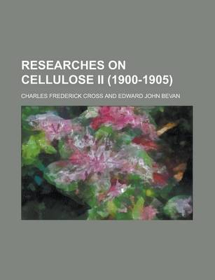 Book cover for Researches on Cellulose II (1900-1905)
