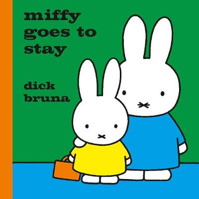 Cover of Miffy Goes to Stay