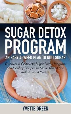 Book cover for Sugar Detox Program: An Easy 4-Week Plan to Quit Sugar