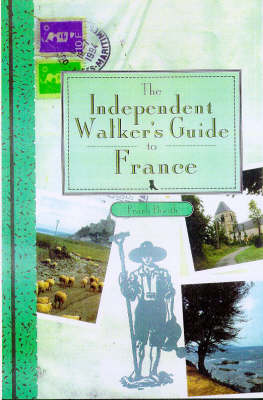 Book cover for The Independent Walker's Guide to France
