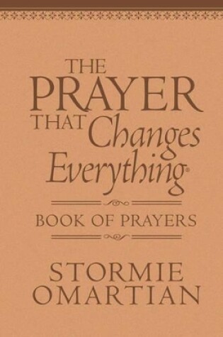 Cover of The Prayer That Changes Everything Book of Prayers