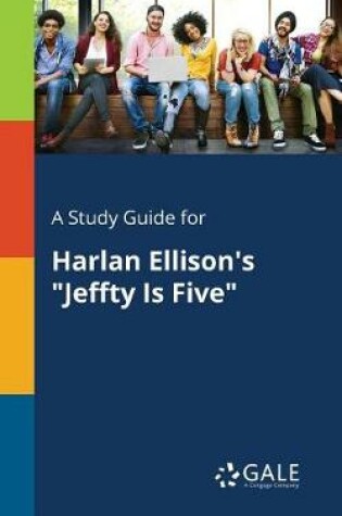 Cover of A Study Guide for Harlan Ellison's Jeffty Is Five