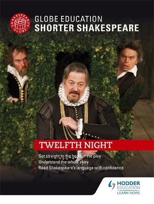 Book cover for Globe Education  Shorter Shakespeare: Twelfth Night
