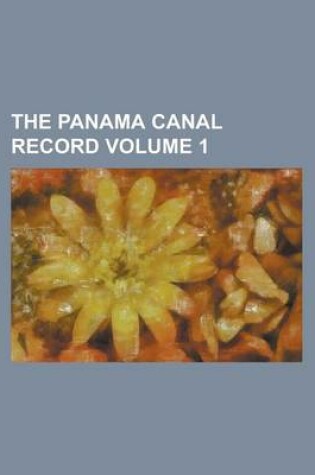 Cover of The Panama Canal Record Volume 1
