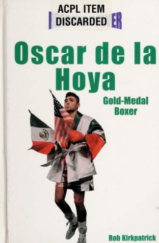 Book cover for Oscar De La Hoya - Gold-Medal Boxer