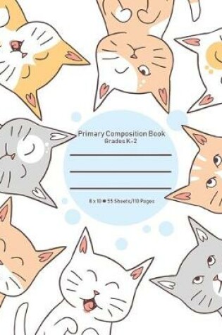 Cover of Primary Composition Book Grades K-2, 8x10 55 Pages/110 Sheets