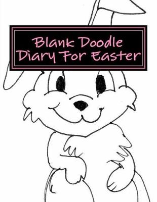 Book cover for Blank Doodle Diary For Easter